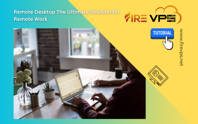 Remote Desktop  The Ultimate Solution for Remote Work