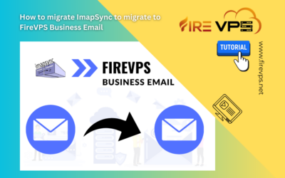 How to migrate ImapSync to migrate to FireVPS Business Email